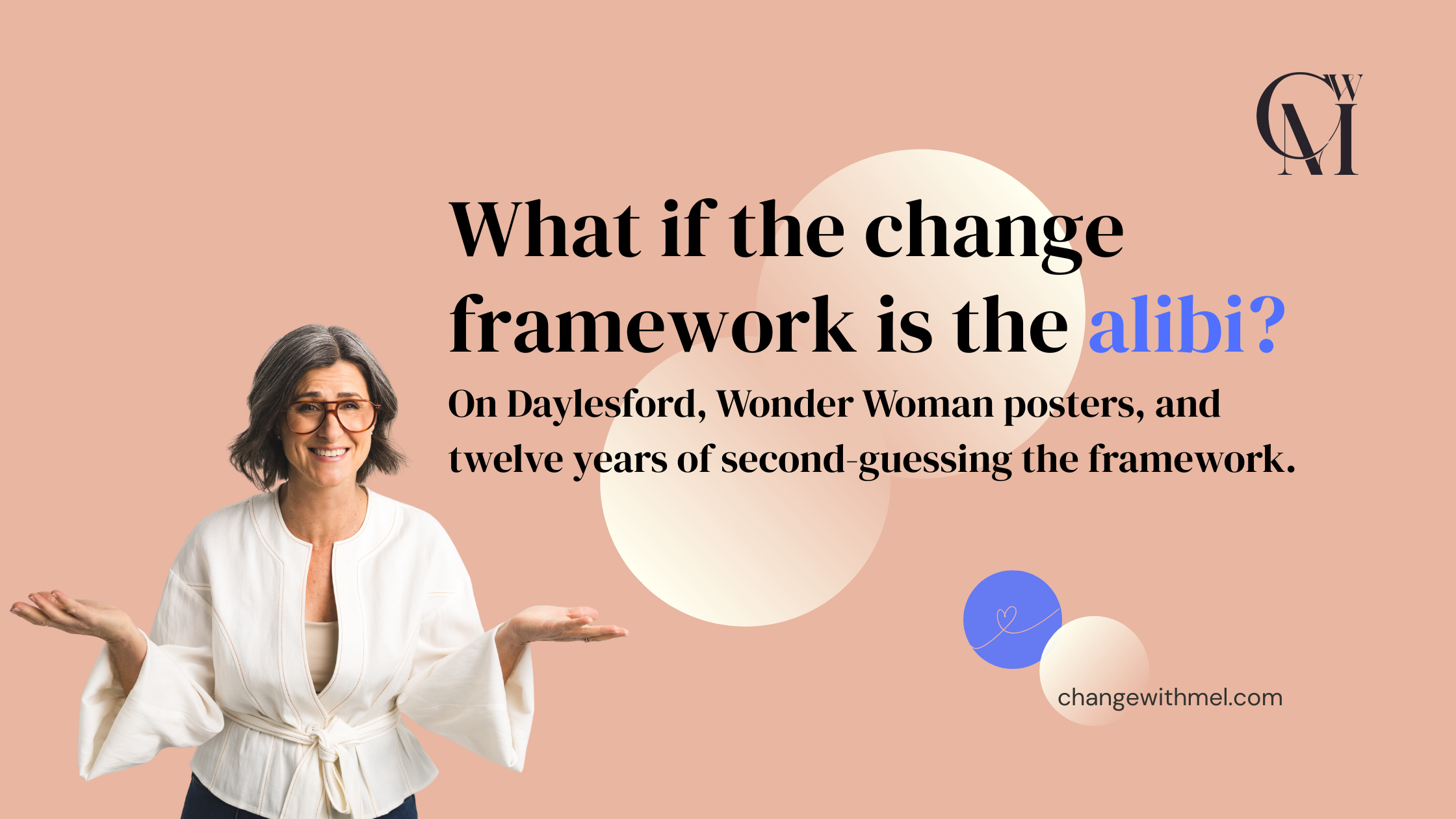 Why having second thoughts on change is a good thing.