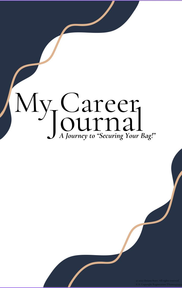 Digital -My Career Journal "A Journey to Securing Your Bag!"