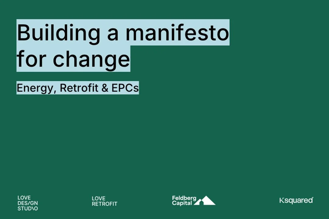Building a Manifesto for Change: Energy, Retrofit &amp; EPCs