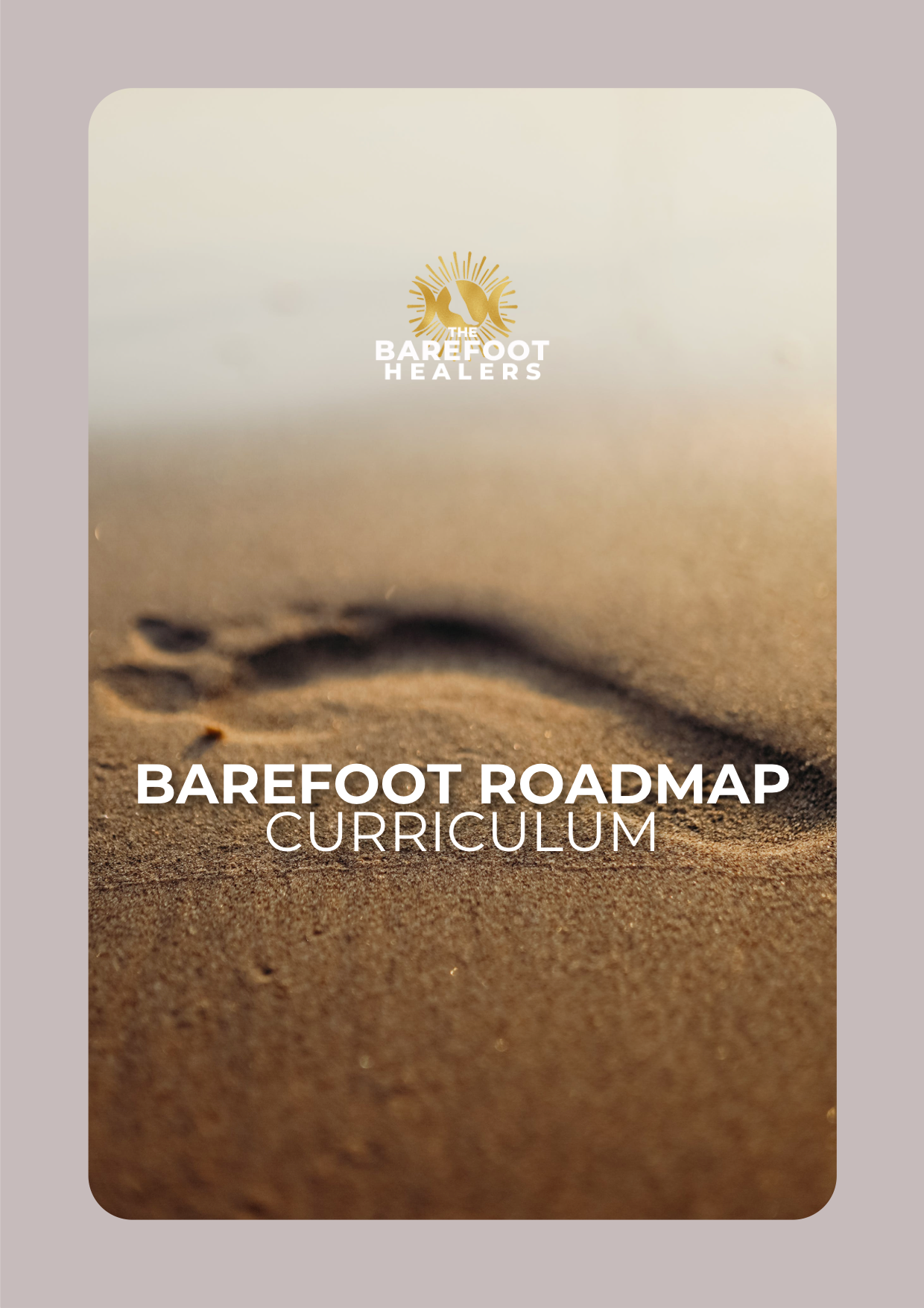 Cover of the Barefoot Roadmap Curriculum with a sandy beach background and a set of footprints leading into the distance. The logo of The Barefoot Healers is at the top center.