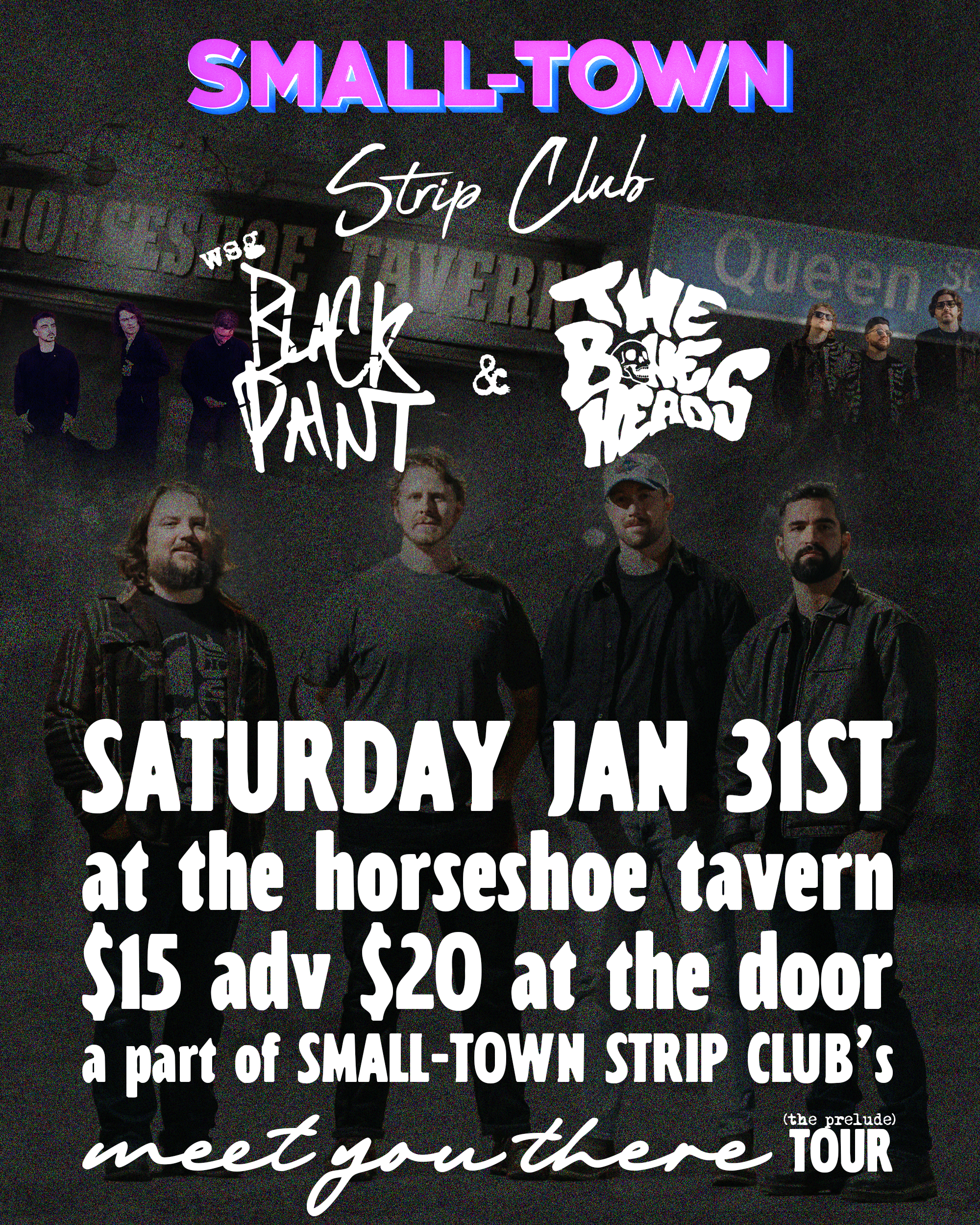 Toronto - Small Town Strip Club Live at The Horseshoe Tavern w/ Black Paint & The Boneheads - Meet You There (The Prelude Tour)