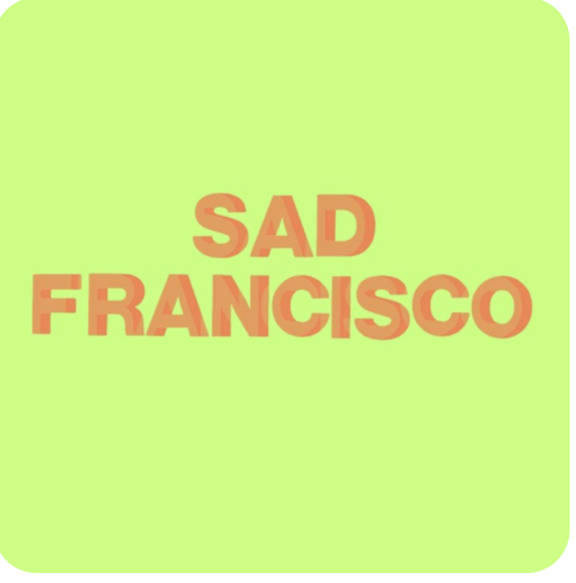 Sad Francisco Podcast