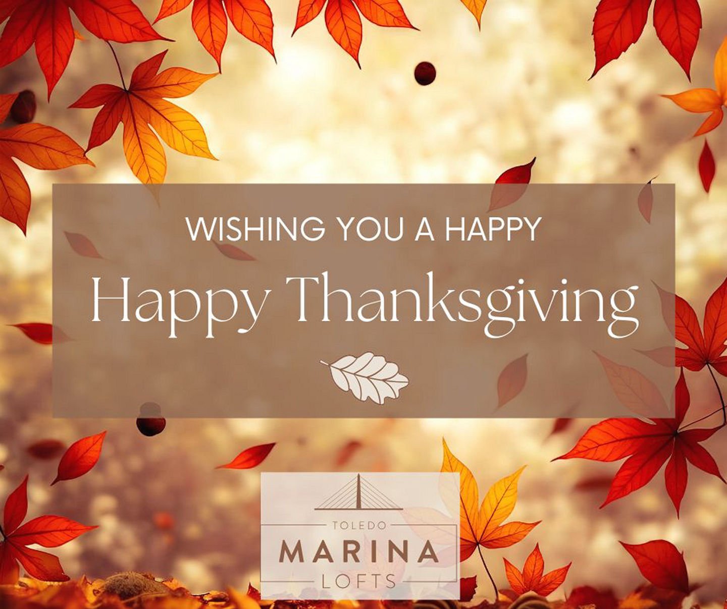 From our team to you&mdash;Happy Thanksgiving! 🧡We&rsquo;re thankful for our Marina Lofts residents today and every day.Have a safe, warm, and wonderful holiday!