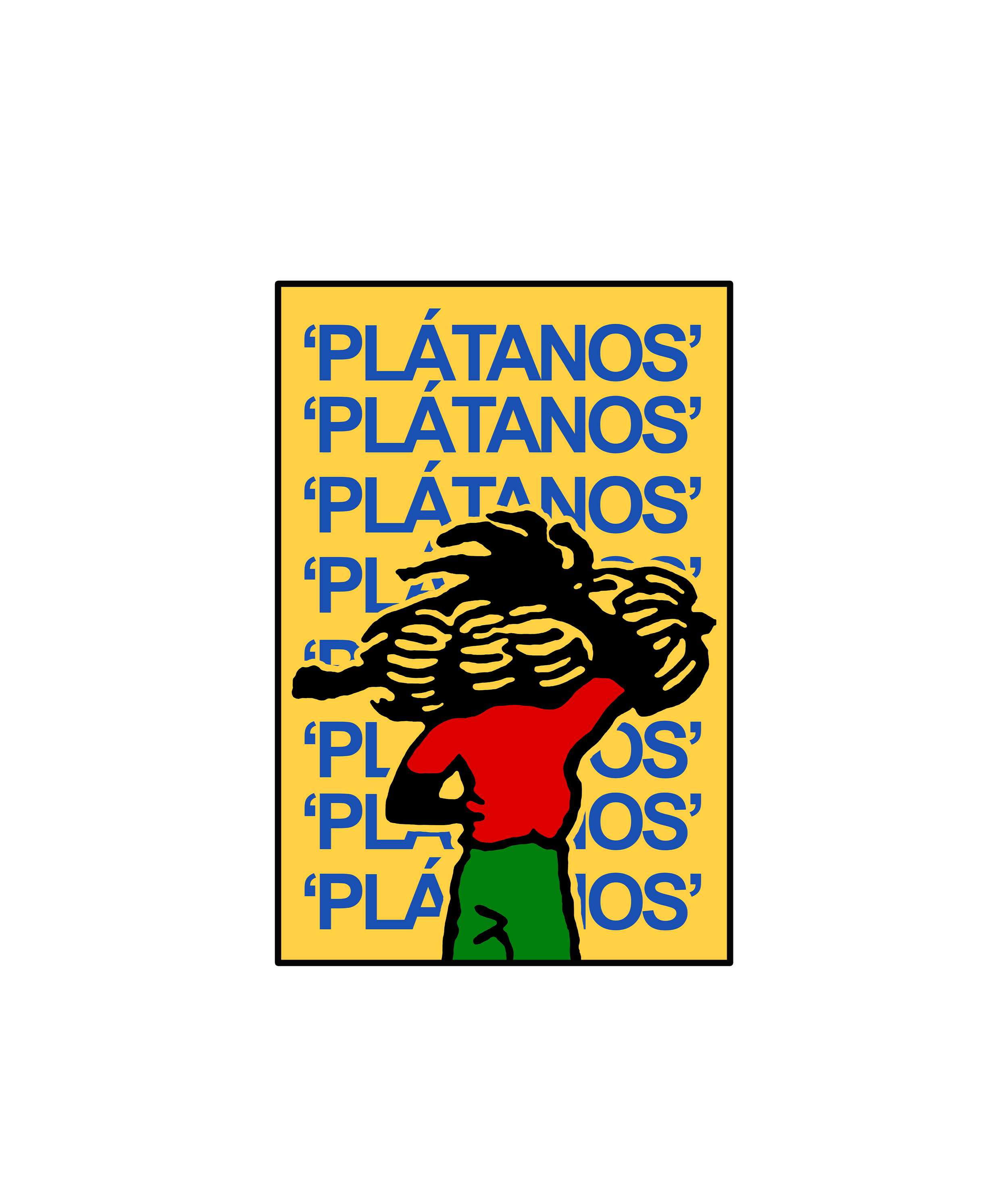 'PLATANOS' POSTER