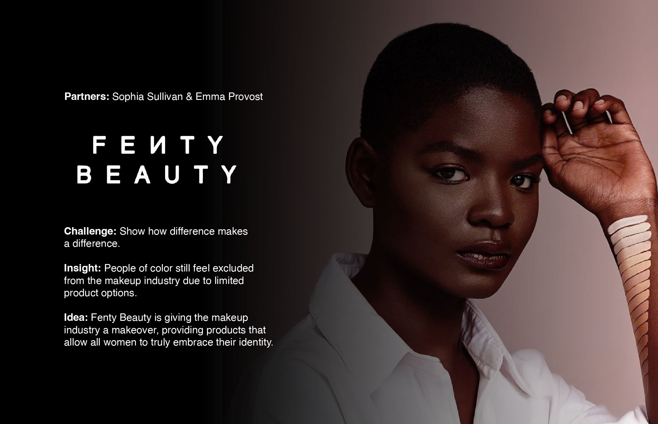 More Than Makeup Video Campaign Scripts for Fenty Beauty - 3 TV Spots, one 45 secs & two 30 secs