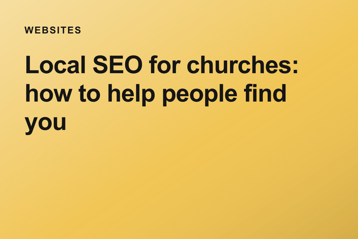 Local SEO for churches: how to help people find you