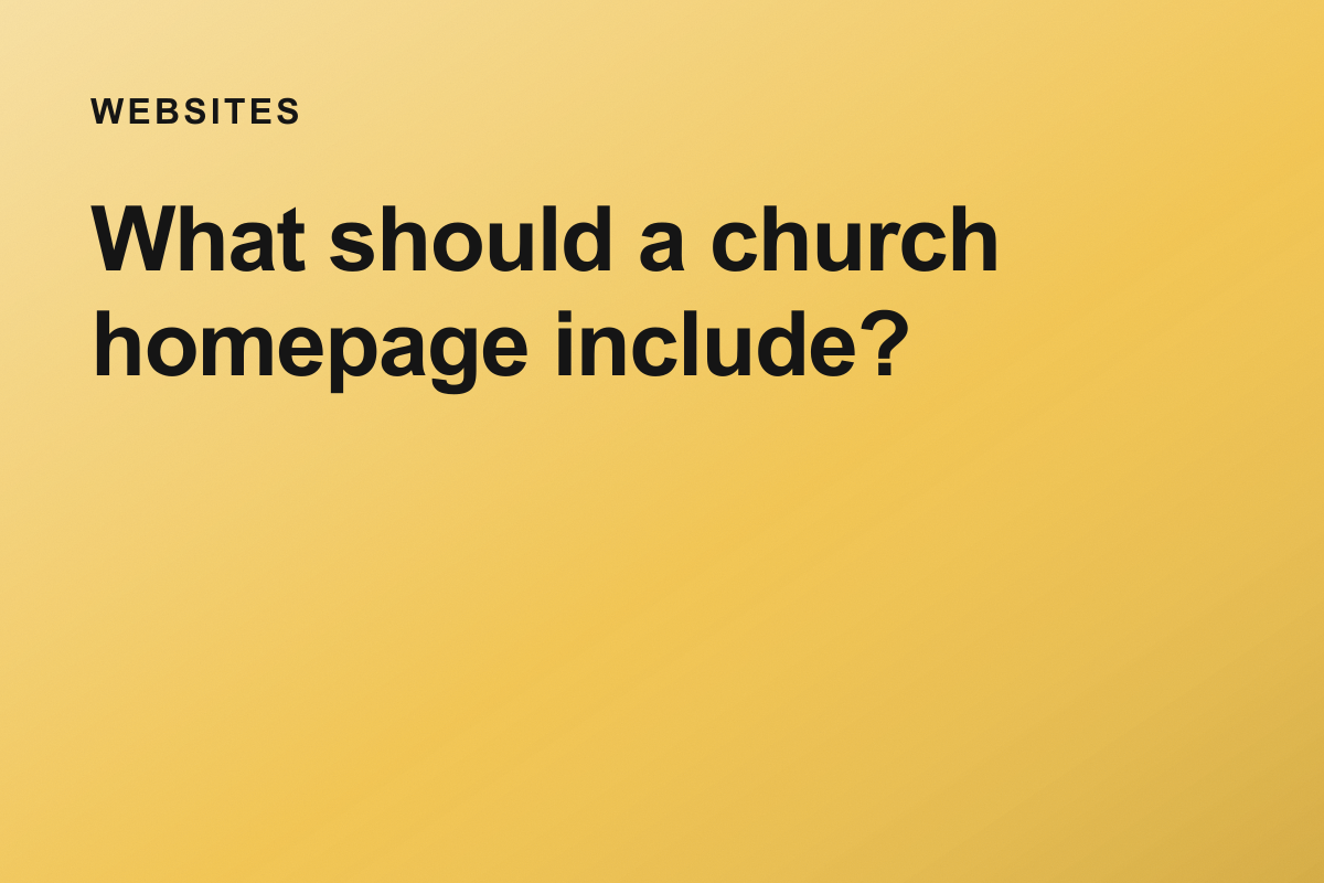 What should a church homepage include?