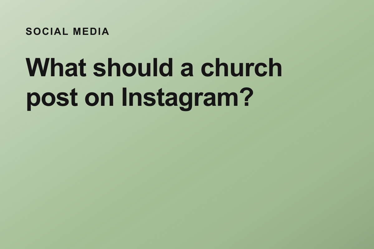 What should a church post on Instagram?