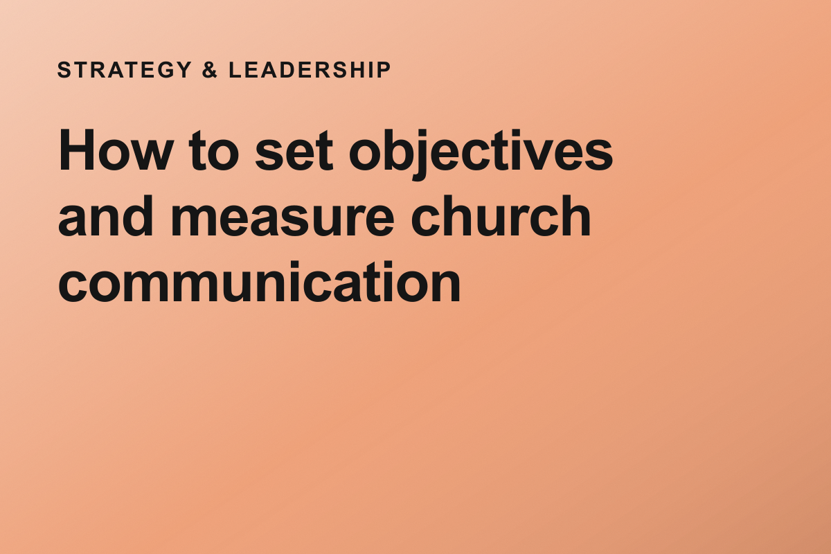 How to set objectives and measure church communication