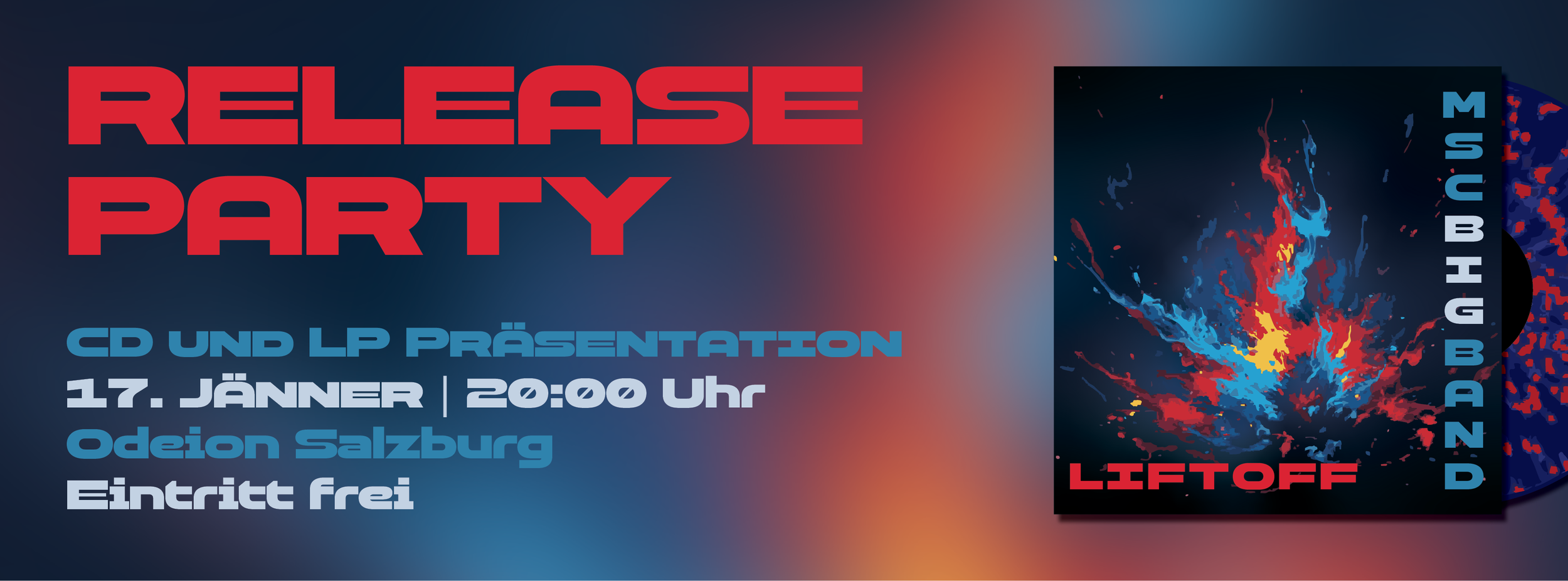 Ein Poster für eine Release-Party mit Text, der auf CD- und LP-Veröffentlichungen hinweist, Datum und Uhrzeit angibt, in Odeion Salzburg stattfindet, Eintritt frei, mit abstraktem Farbsplash-Design und einem CD-Cover-Bild.