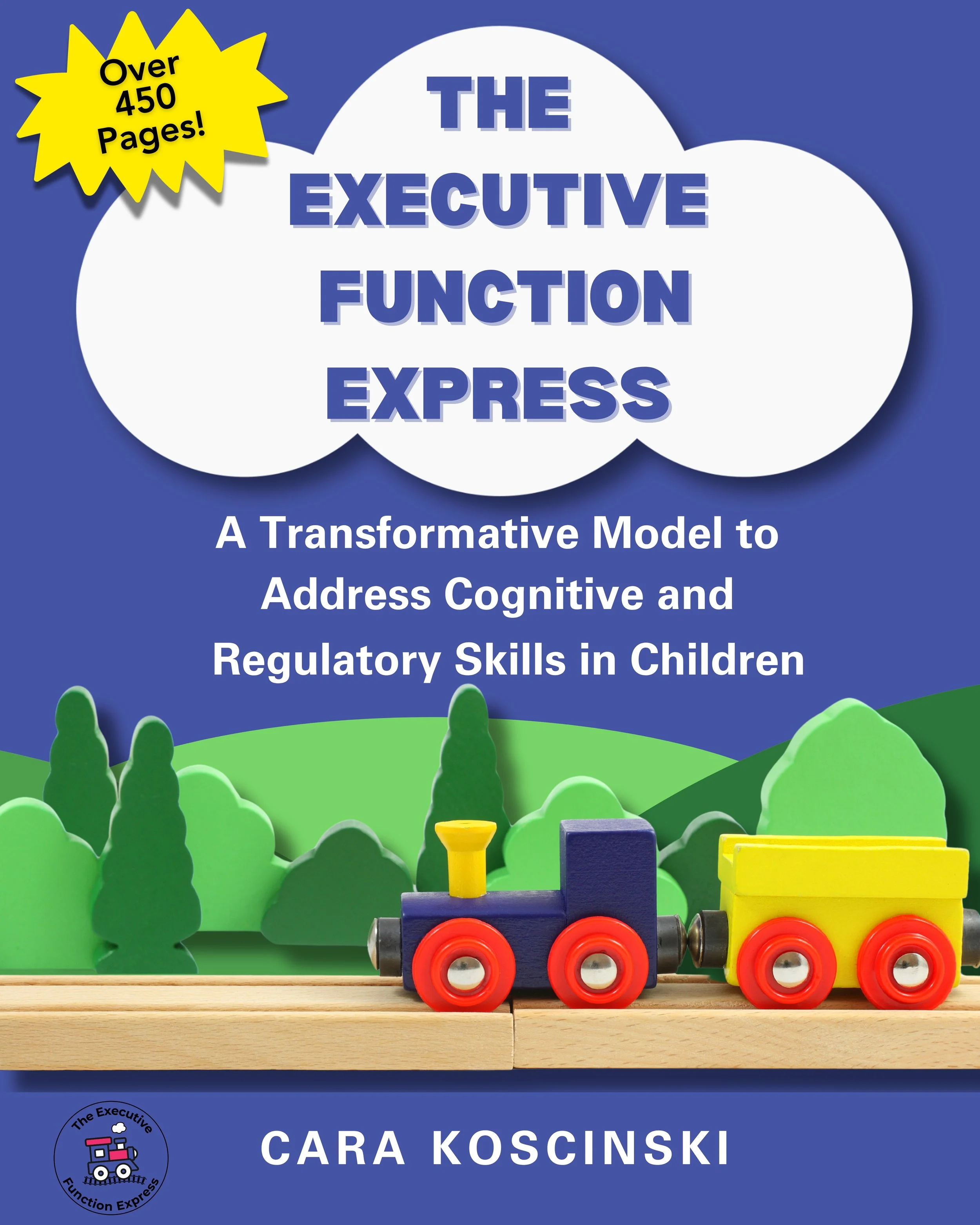 The Executive Function Express Program Book by Cara Koscinski blue with train on cover