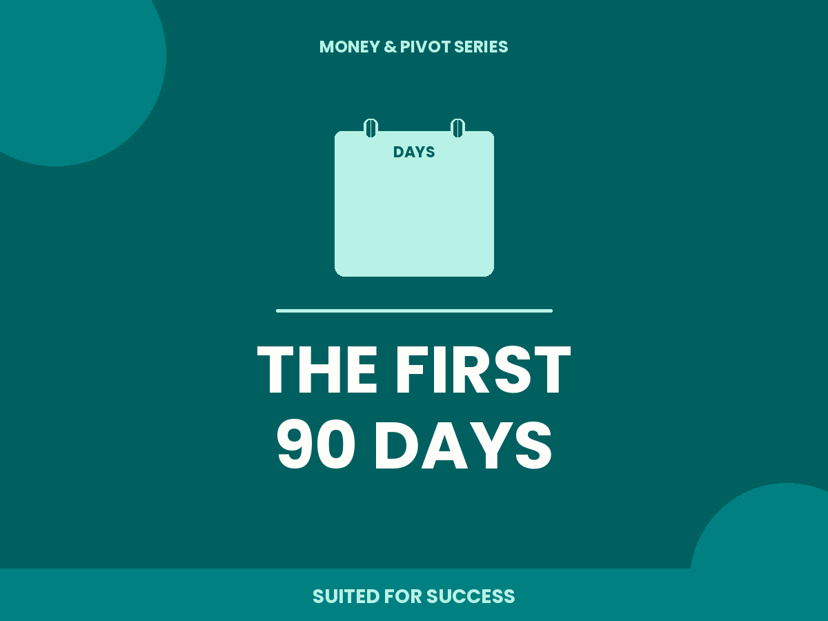 The First 90 Days