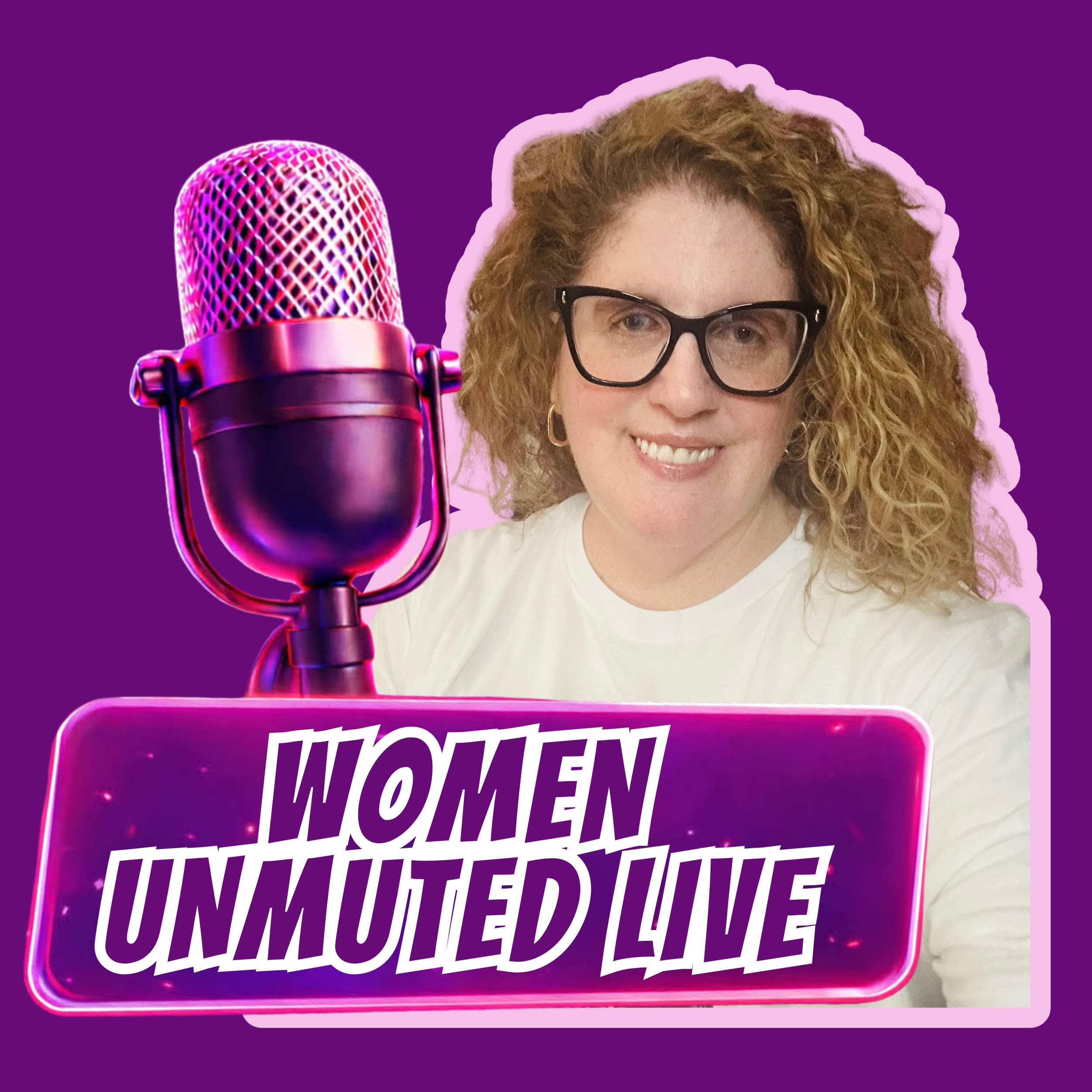 Women Unmuted LIVE on International Women’s Day March 8th at 12pm Pacific