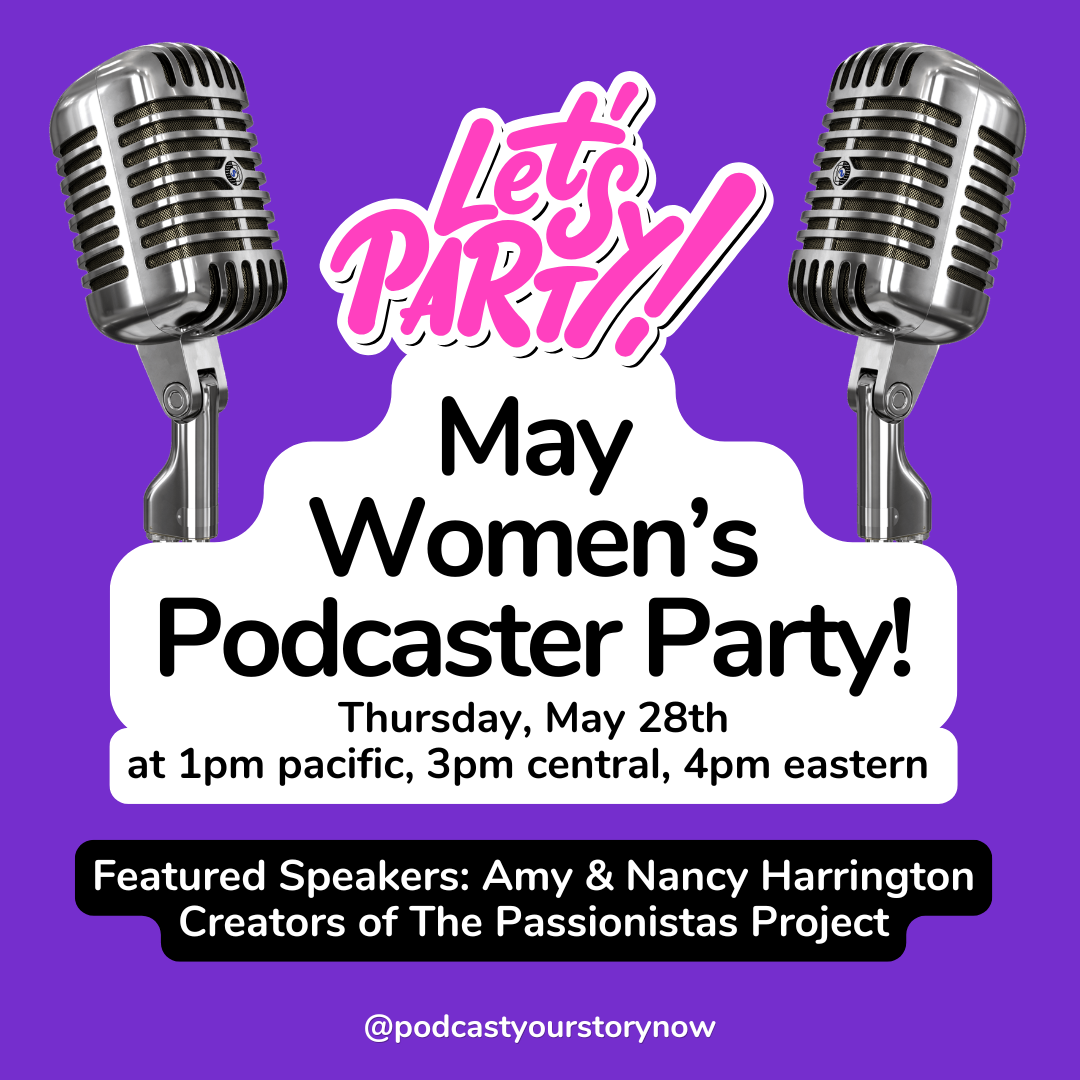 Women's Podcaster Party Networking Event for Podcasters, Podcast Guests, &amp; Speakers on 5/28/26 at 1pm Pacific