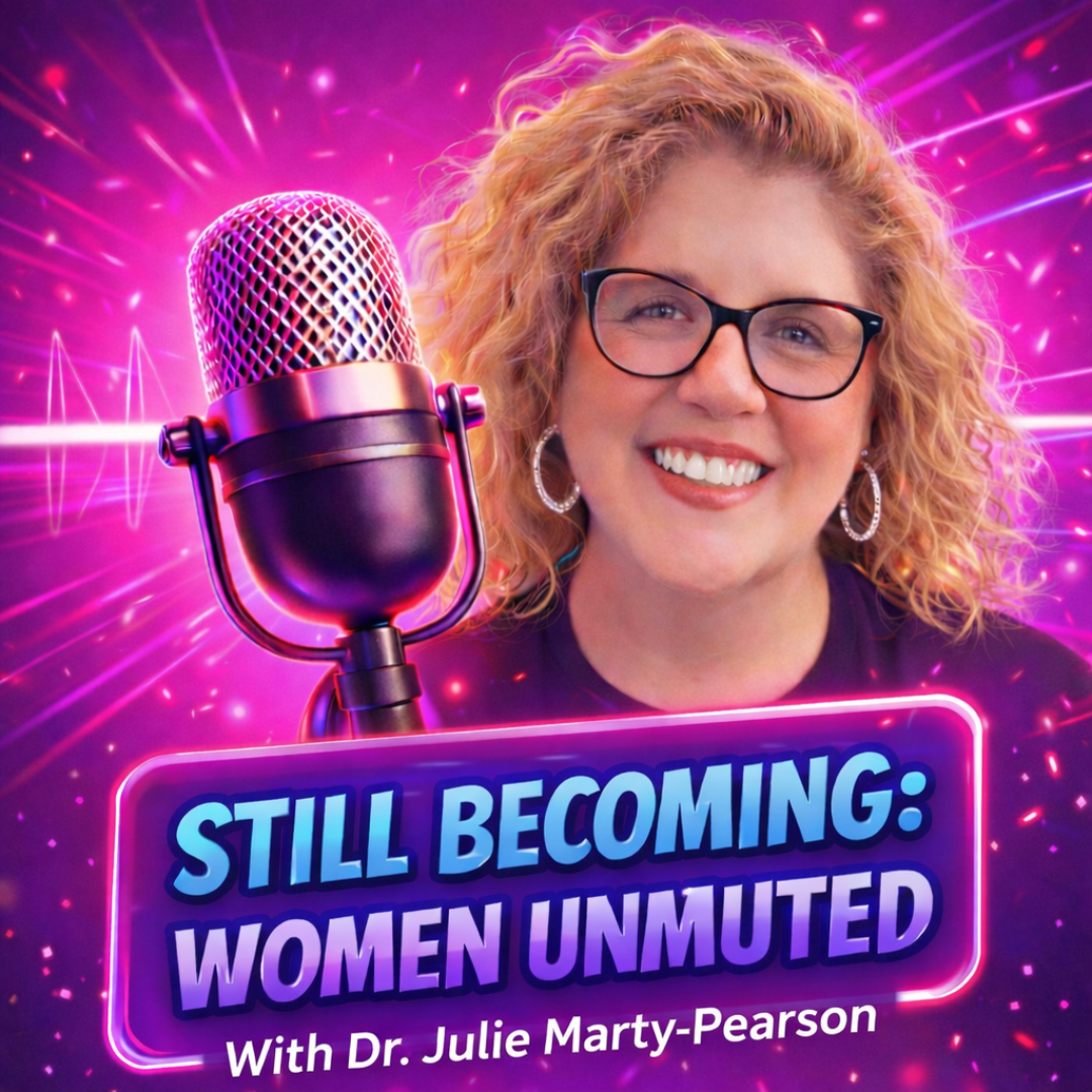 Still Becoming Women Unmuted Podcast Cover with Woman wearing glasses with a podcast mic next to her