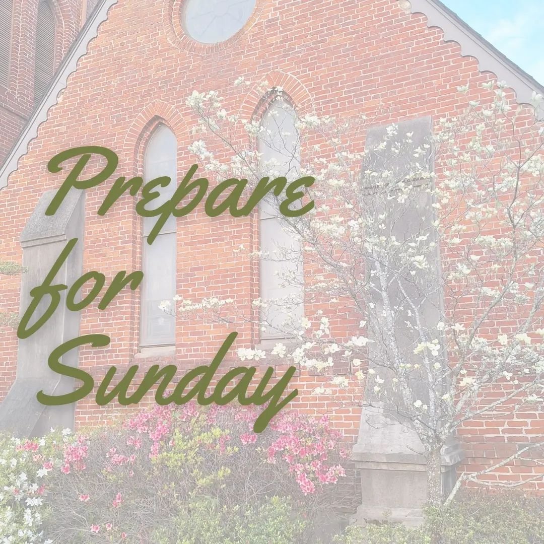 To prepare your hearts and minds for worship, meditate on the Psalm for this Sunday. 
We'd love for you to join us tomorrow morning at 7:30 a.m., 9 a.m., or 11:00 a.m.
All are welcome!