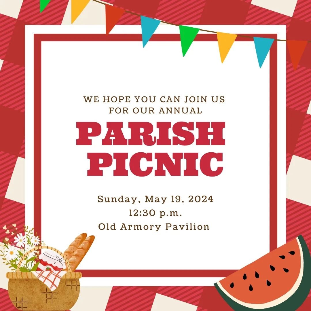 Please make plans to join us on Sunday for this fun, annual, parish-wide event! Bring a lawn chair or blanket for seating and a dish to share for the potluck.