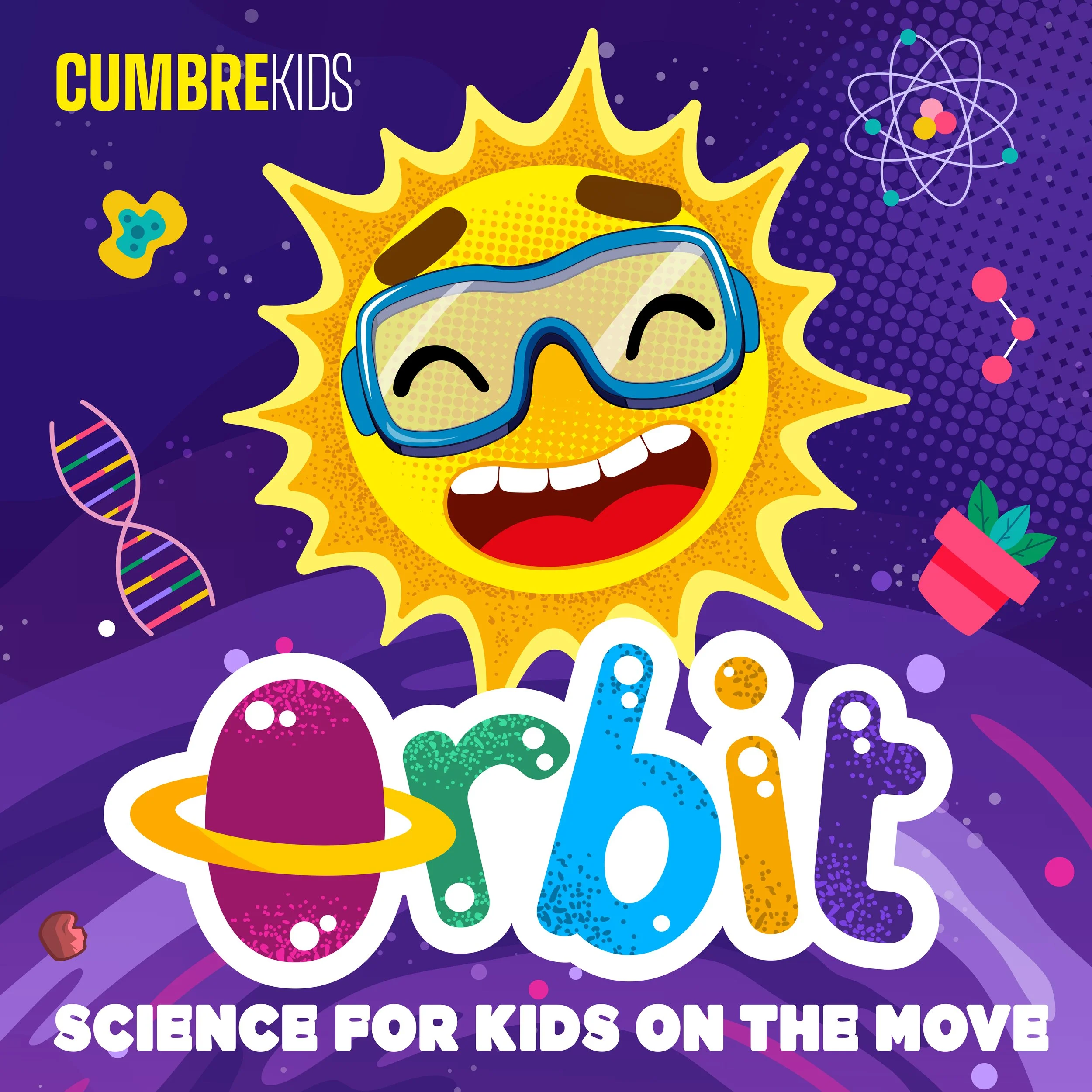 Cover art of podcast "Orbit: Science for kids on the move". Image includes a large sun that is smiling and has laboratory glasses, and the logo of Cumbre Kids, as well as small science icons like an atomic model, DNA, cell, and plant.