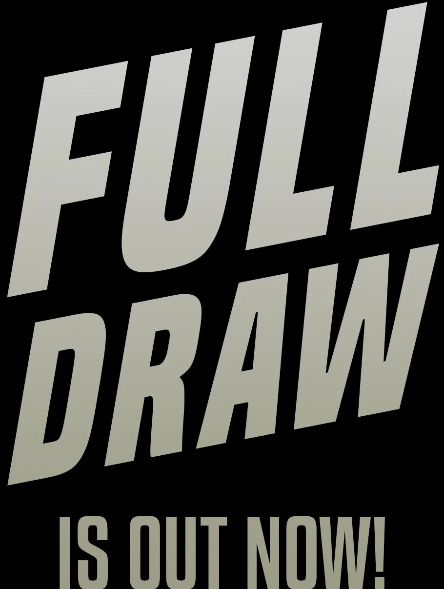 Bold text graphic saying 'FULL DRAW IS OUT NOW!'