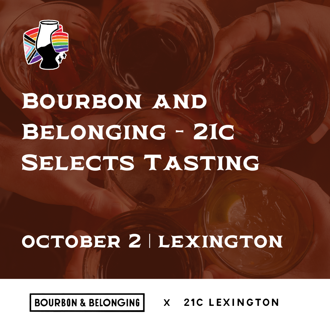 Bourbon and Belonging - 21c Selects Tasting
