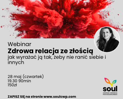 Webinar online z Agatą Wójcik. Naucz się rozpoznawać i wyrażać złość bez ranienia siebie i innych. 28 maja 2026, 19:30, 90 minut. 150 zł. Zapisy.