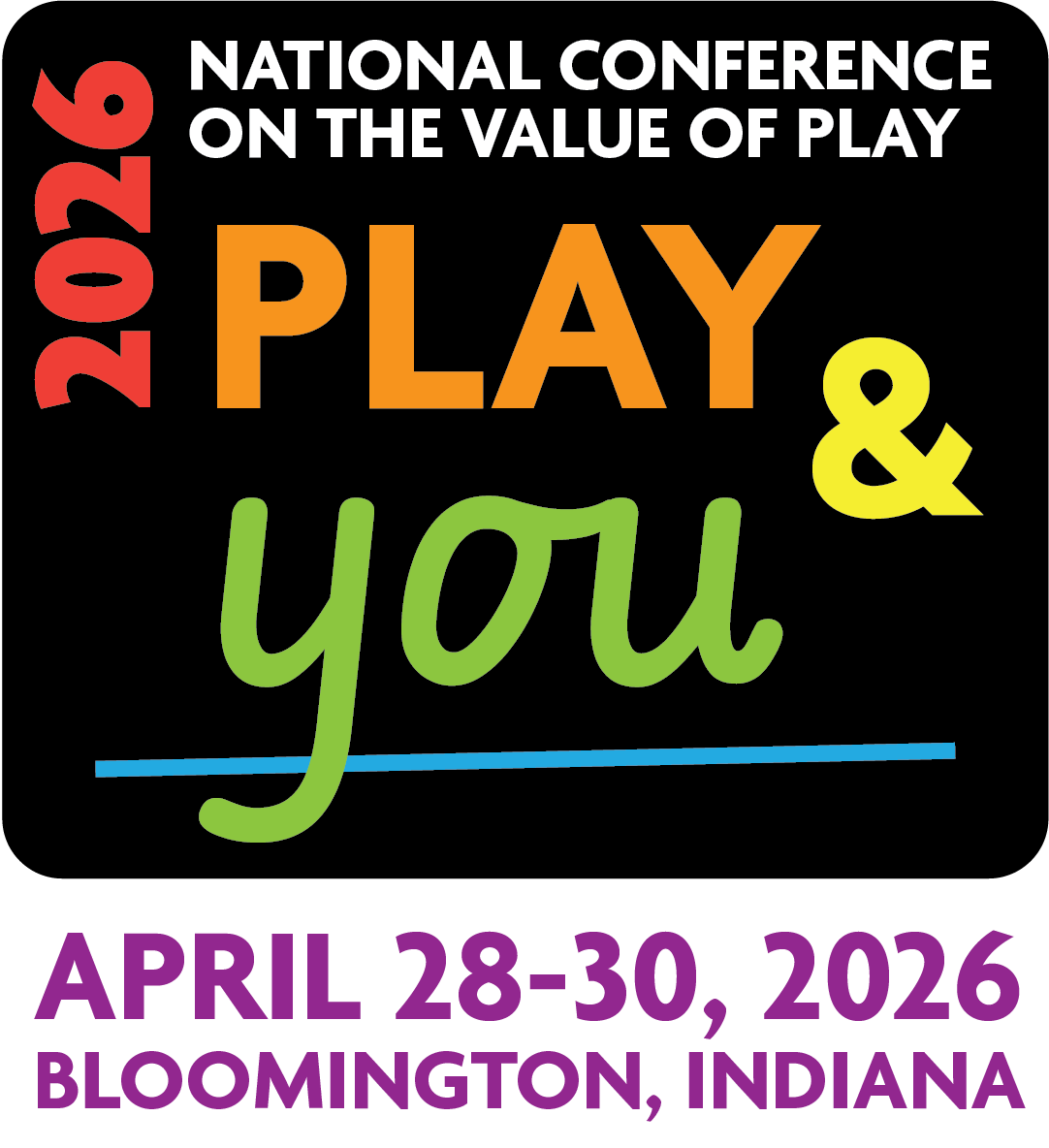 National Conference on the Value of Play 2026 logo April 28-30, 2026, Bloomington, IN