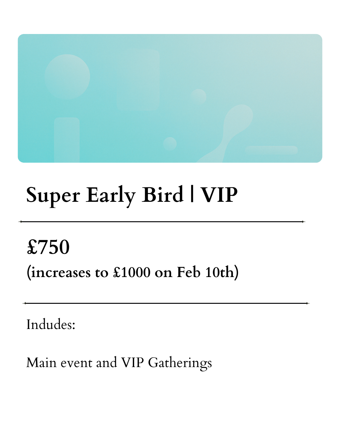 Super Early Bird VIP Tickets