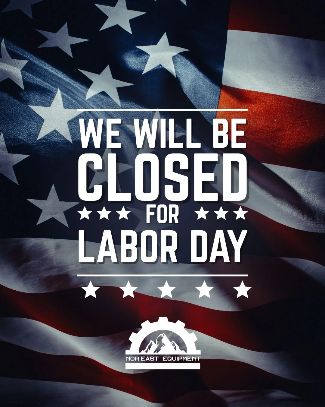In observance of Labor Day, Nor&rsquo;East Equipment will be closed on Monday, September 1st.
We wish everyone a safe and enjoyable holiday with family and friends.

#LaborDay2025 #HardWorkPaysOff #AmericanWorkforce #BuiltByHardWork #StrengthOfAmeric