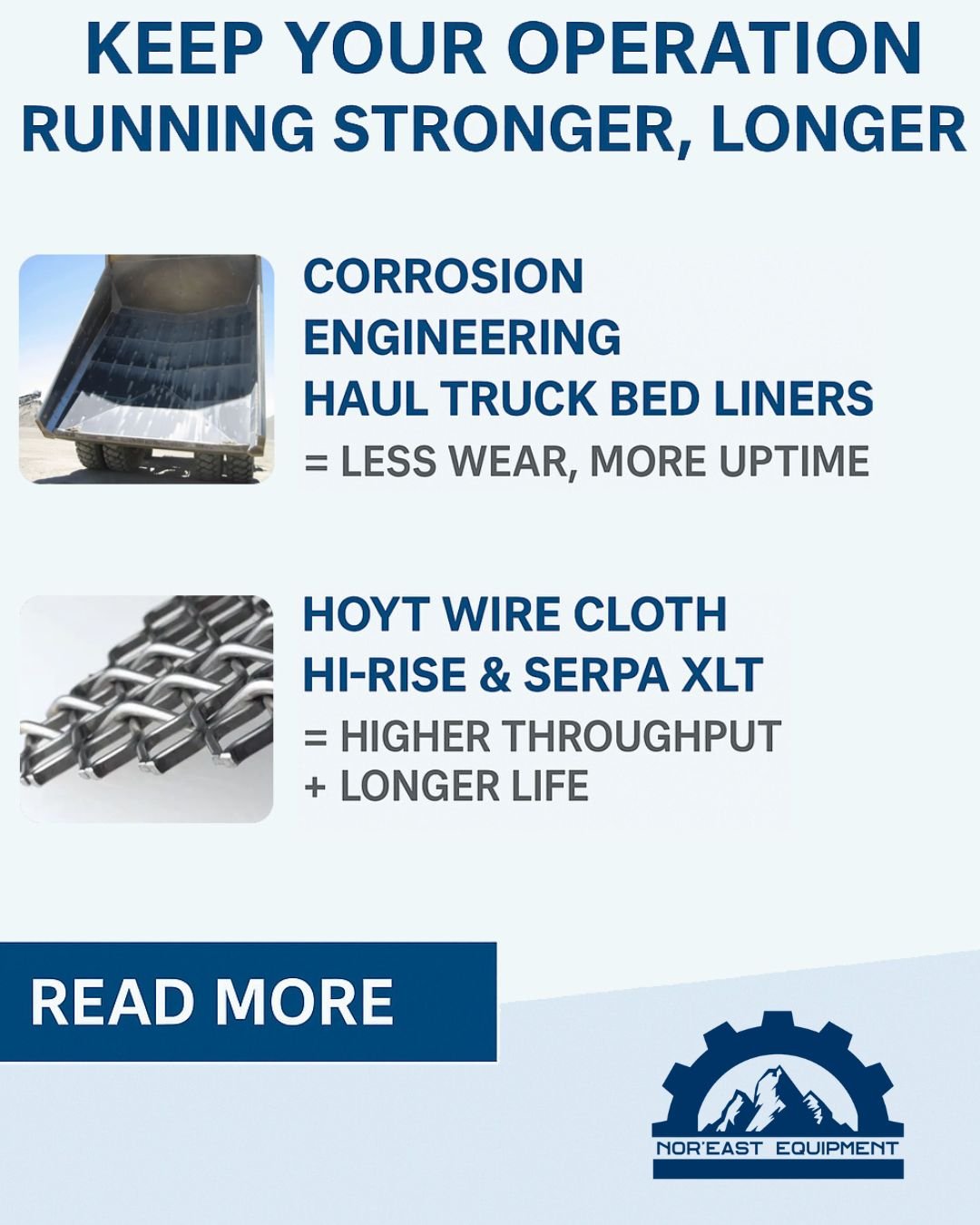 At Nor&rsquo;East Equipment, we&rsquo;re proud to partner with industry leaders like Corrosion Engineering and Hoyt Wire Cloth &mdash; helping our customers boost performance and reduce downtime.

✅ Corrosion Engineering Haul Truck Bed Liners protect