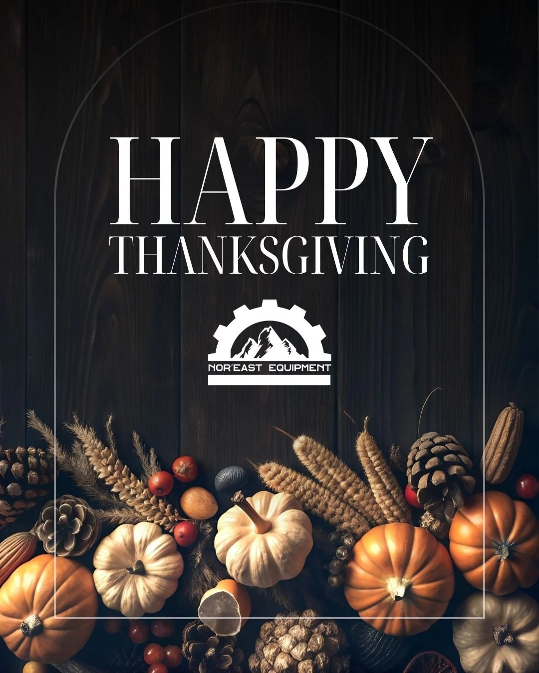 Please note that Nor'East Equipment will be closed on Thursday, November 26th, and Friday, November 27th, to allow our team to celebrate the holiday with their families. We will resume normal business hours on Monday, December 1st.

We are grateful f