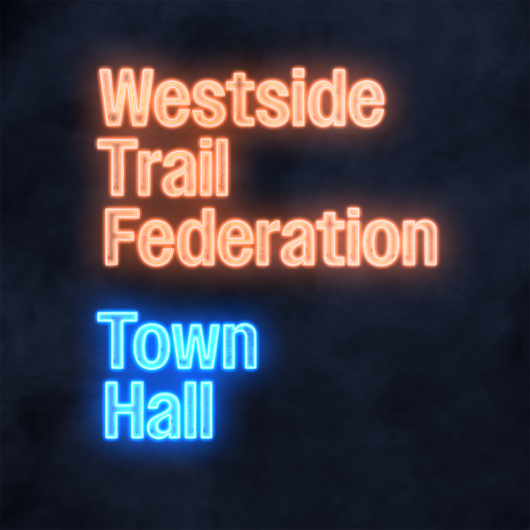 Westside Trail Federation Town Hall
