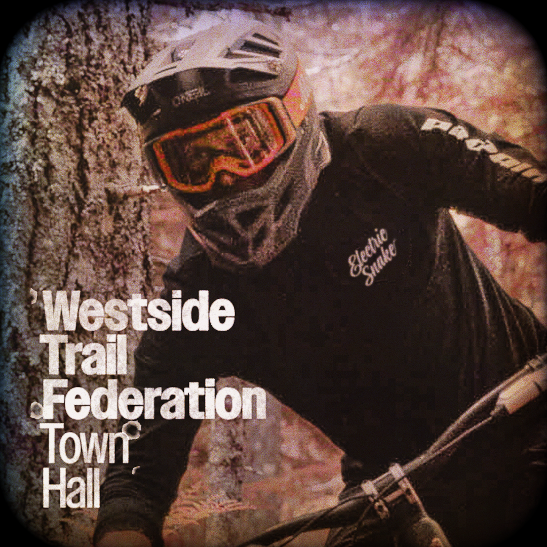Westside Trail Federation Town Hall