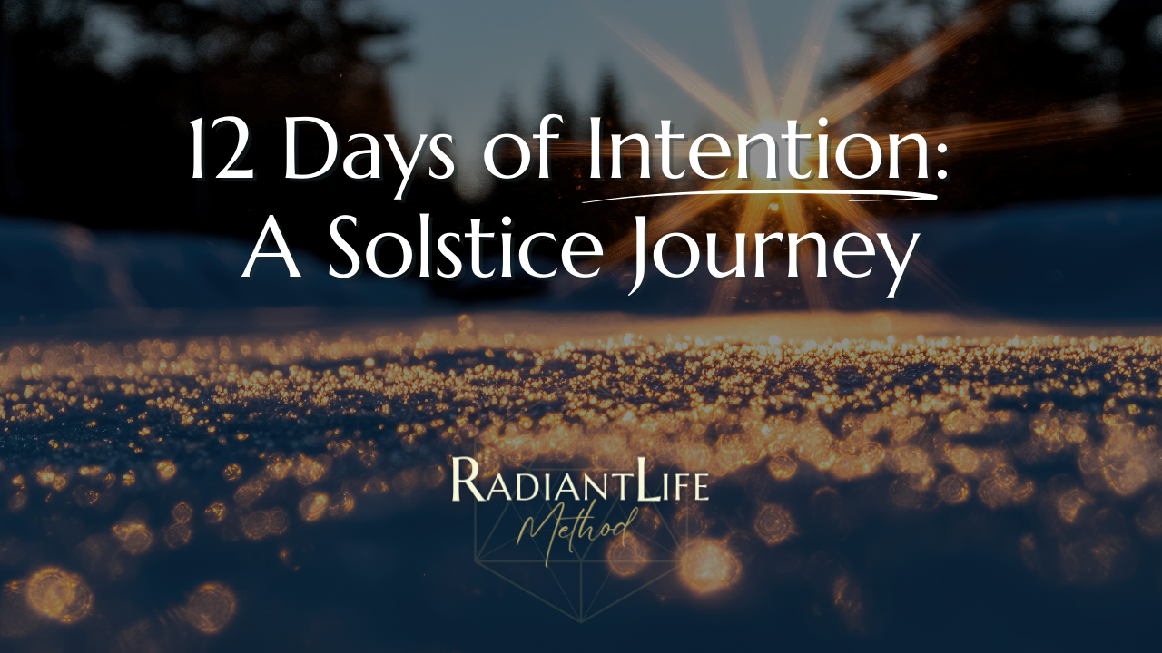 12 Day's of Intention: A Solstice Journey