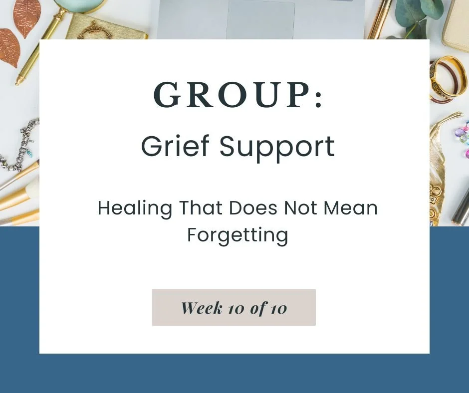 Grief Support (Week 10)