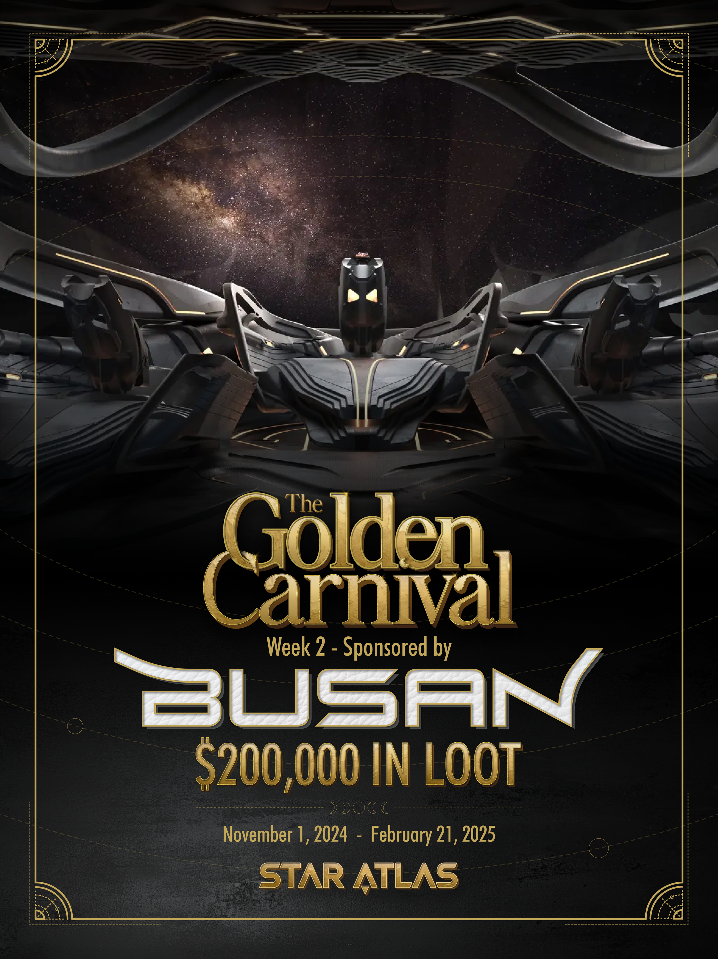 A promotional poster for the Golden Carnival featuring a futuristic spaceship with a starry galaxy in the background. The event is sponsored by Busan, with a loot prize of $200,000, running from November 1, 2024, to February 21, 2025, and branded by Star Atlas.