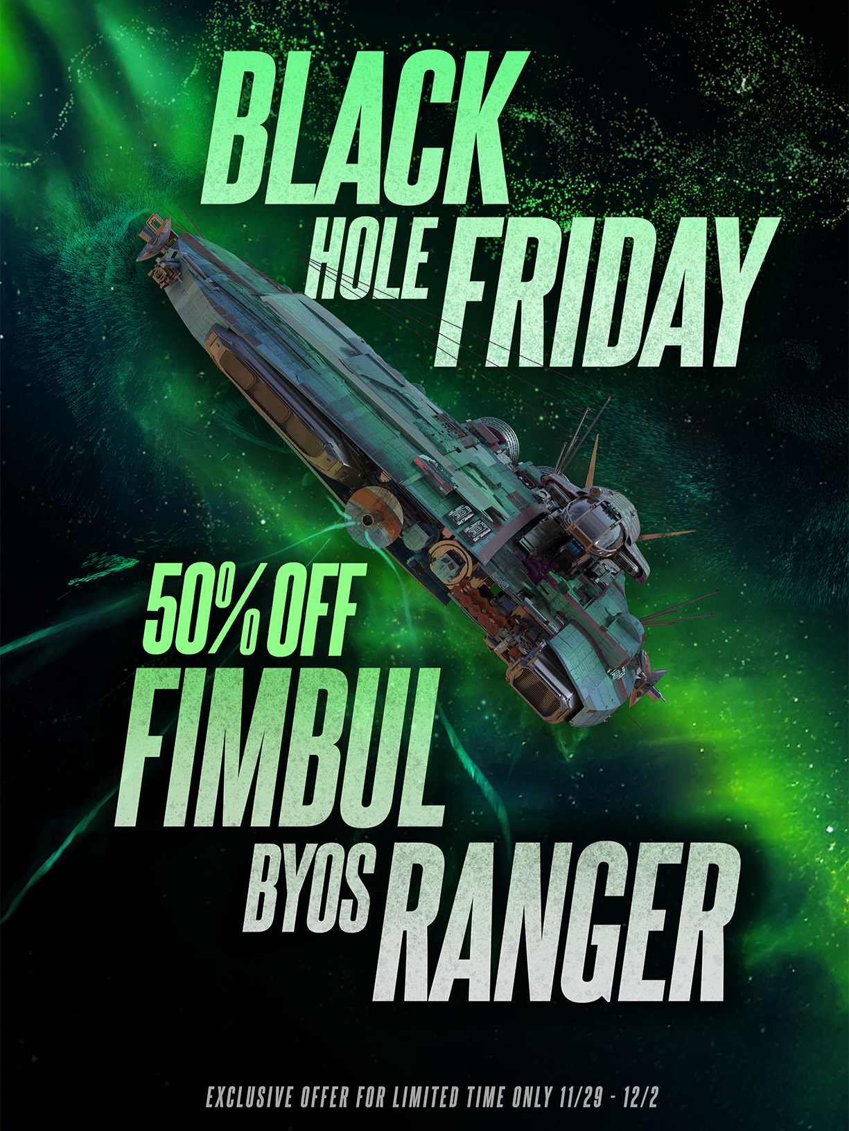 Futuristic spaceship flying through a green cosmic background with promotional text for Black Hole Friday sale, offering 50% off Fimbul Bus Ranger, with an exclusive limited-time offer from November 29 to December 2.