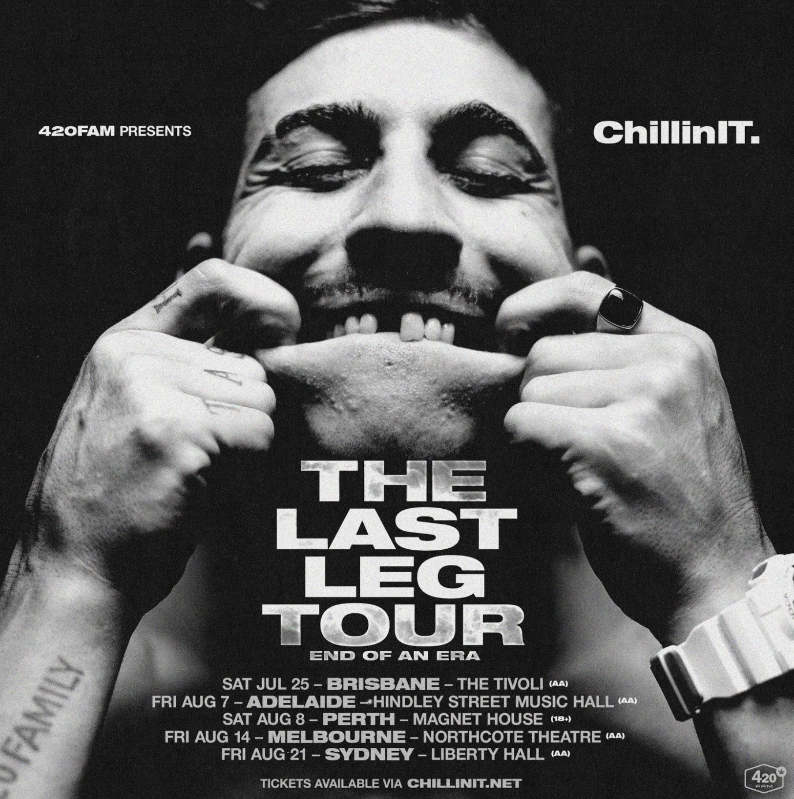 Chillinit 'The Last Leg Tour' poster featuring Australian rapper. Dates in Brisbane, Adelaide, Perth, Melbourne, Sydney. Official 420FAM presentation.