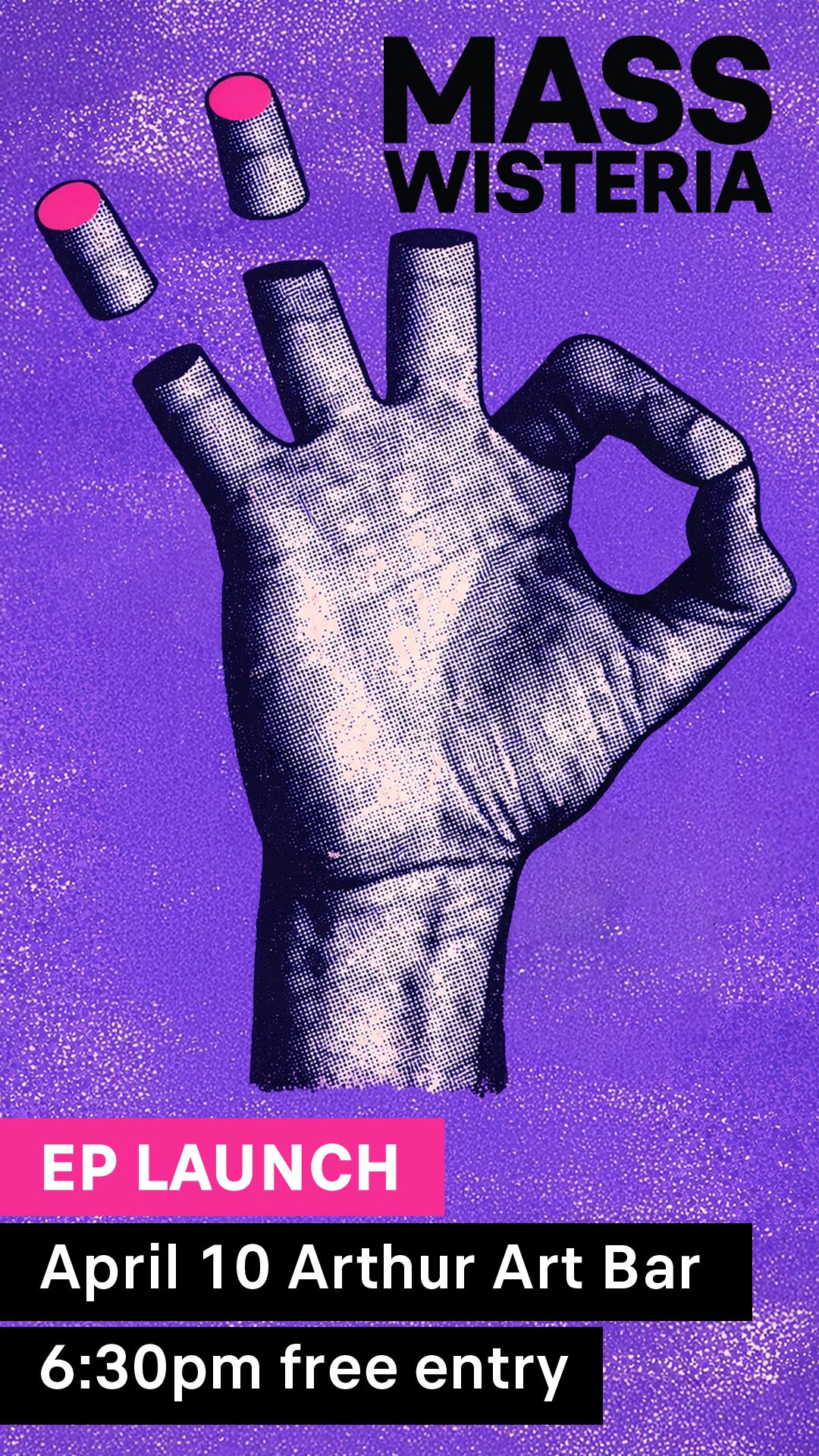 Gig poster for Mass Wisteria’s EP launch at Arthur Art Bar on April 10. Purple graphic featuring a hand illustration and free entry event details.