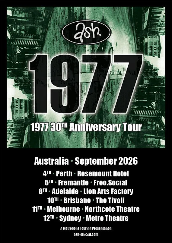 Tour poster for Ash: 1977 30th Anniversary Tour, Australia September 2026. Lists dates in Perth, Fremantle, Adelaide, Brisbane, Melbourne, and Sydney.
