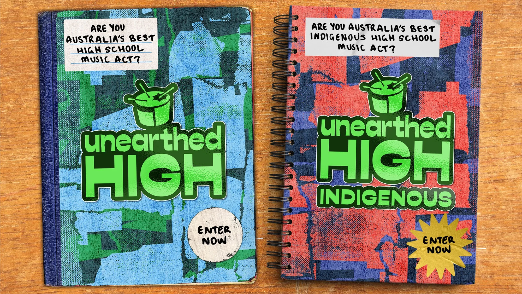 Two Triple J Unearthed High notebooks calling for entries: one for Australian high school music acts and another for Indigenous high school acts.