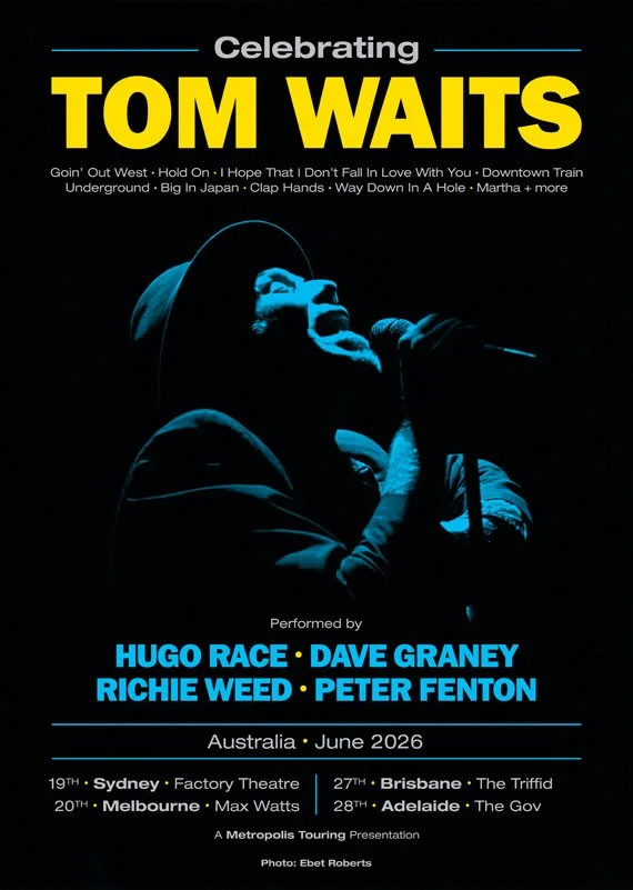 "Celebrating Tom Waits" 2026 Australian tour poster featuring Hugo Race and Dave Graney. Includes June dates for Sydney, Melbourne, Brisbane, Adelaide.