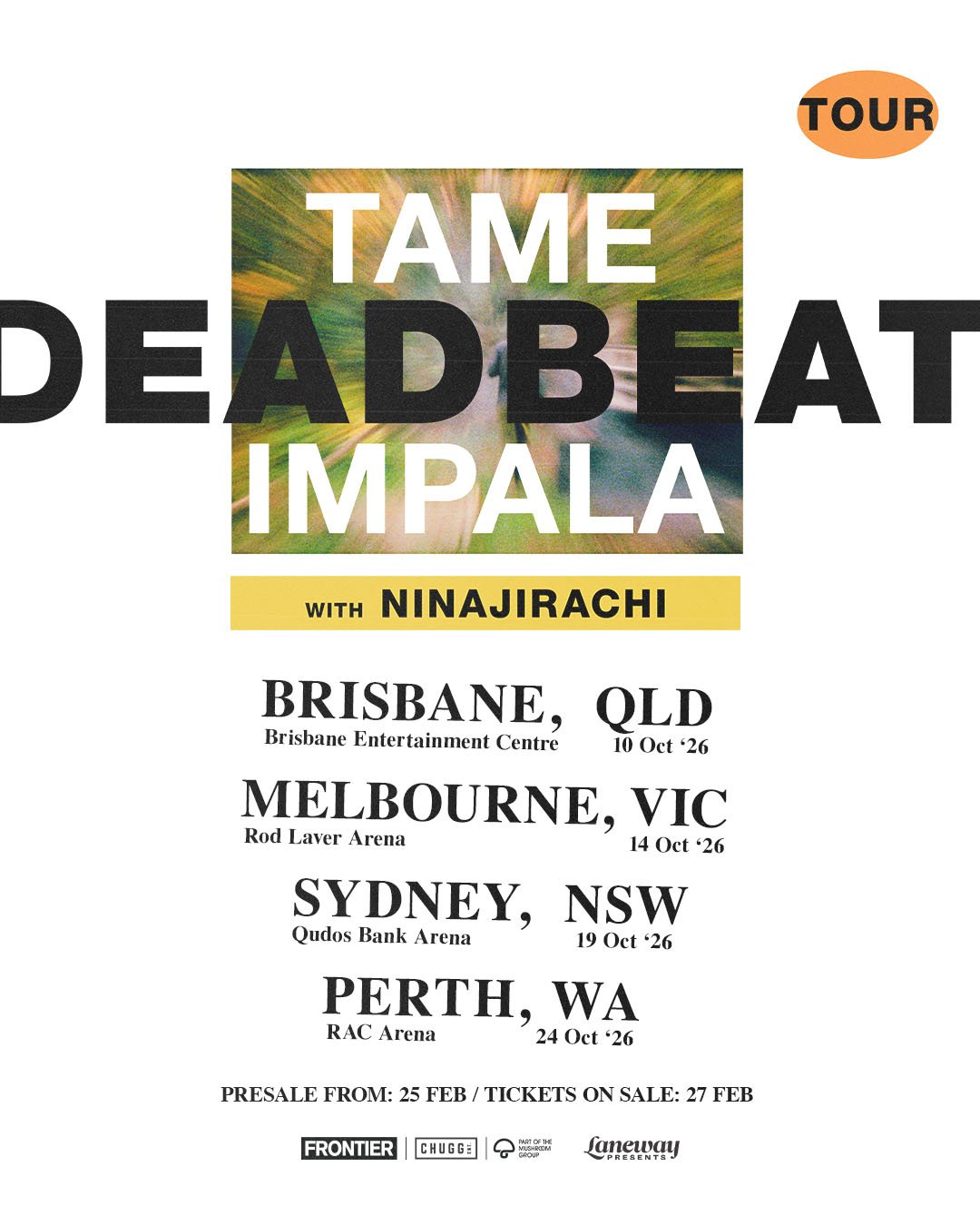 Tame Impala Deadbeat tour poster for Australia 2026. Featuring Ninajirachi with dates in Brisbane, Melbourne, Sydney, and Perth.