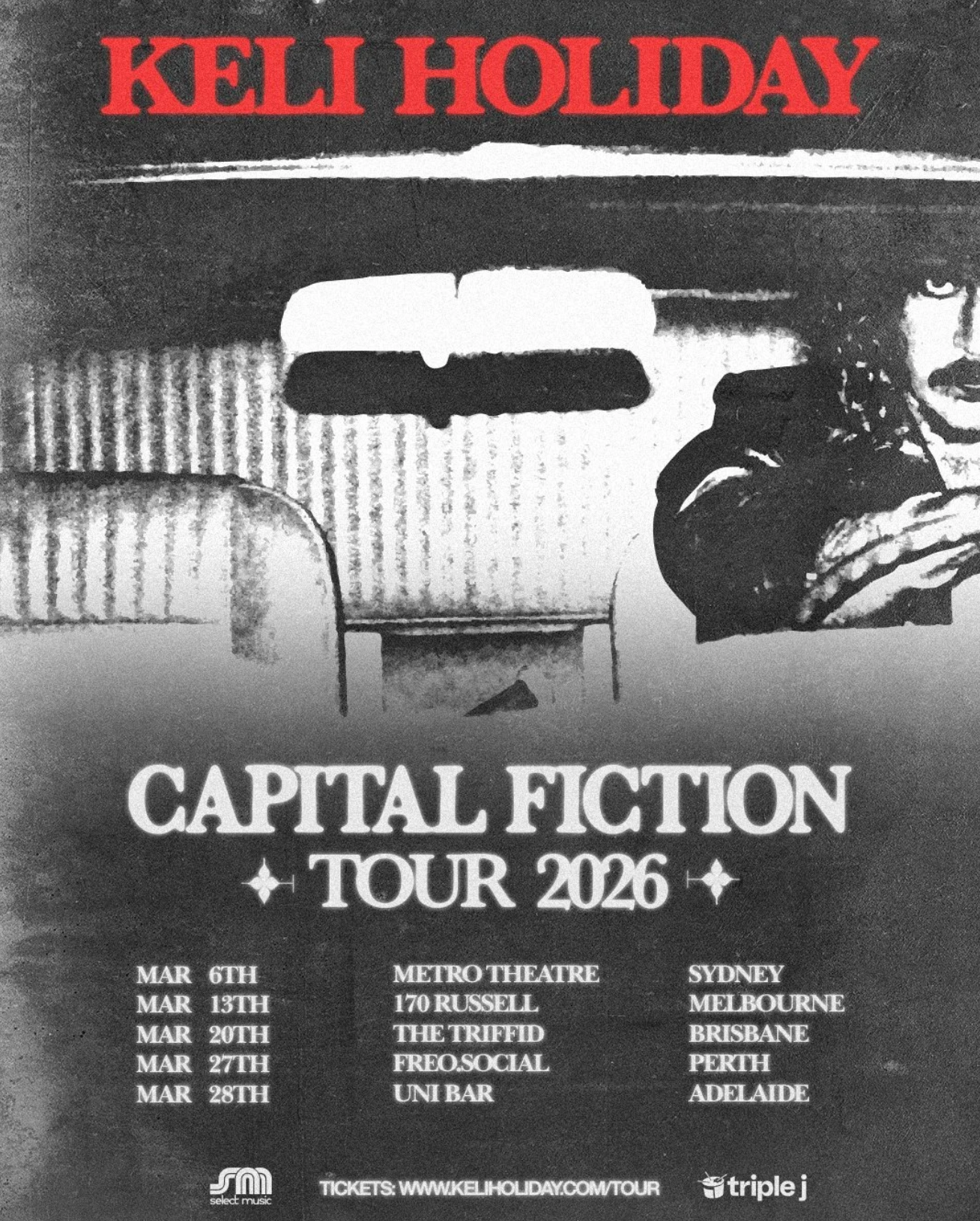 Keli Holiday "Capital Fiction Tour 2026" poster: Black and white vintage style, showing tour dates and venues in Australia (Sydney, Melbourne, etc.).