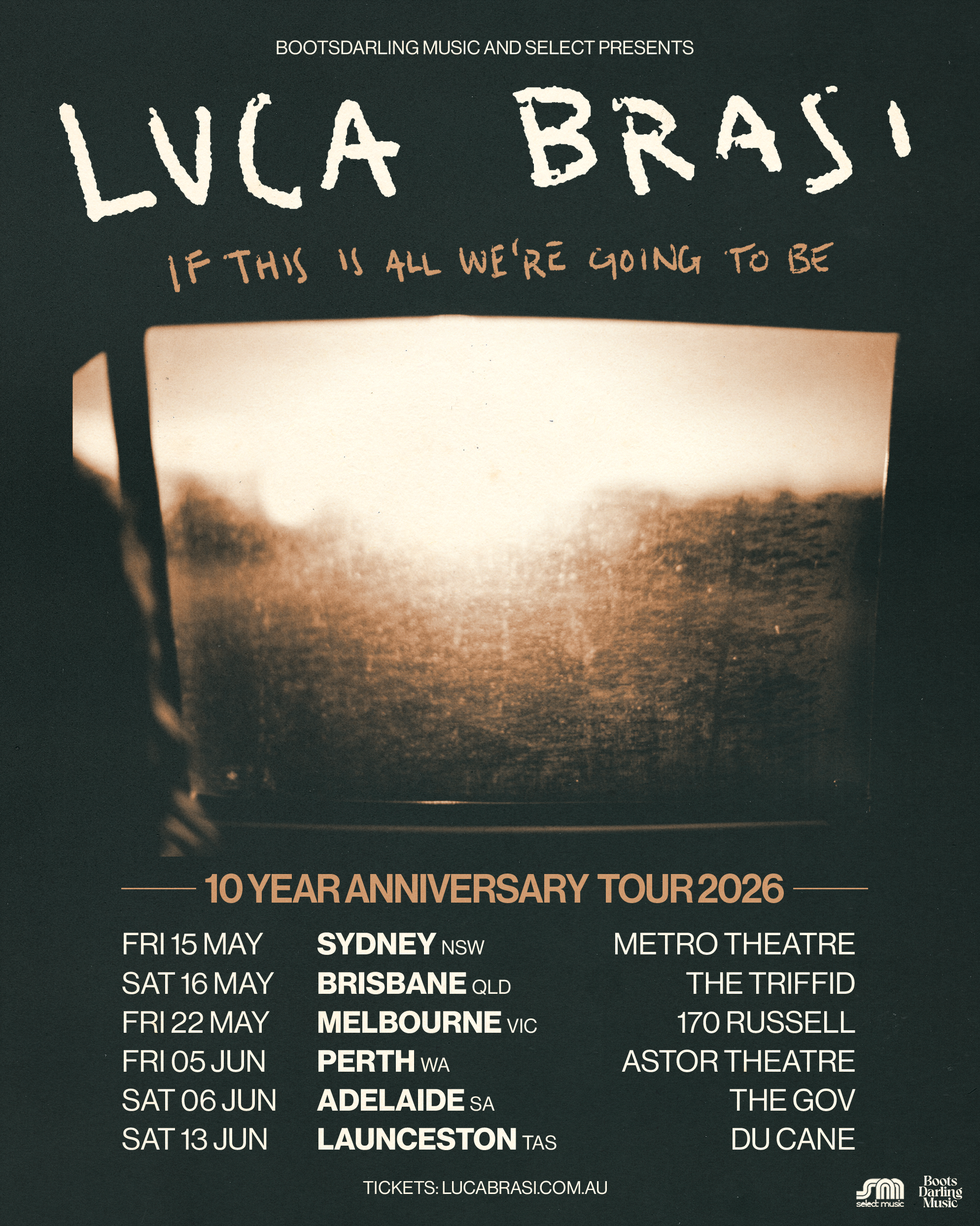 Luca Brasi "If This Is All We're Going To Be" 10 Year Anniversary Tour 2026 poster. Includes May/June Australia tour dates and ticket information.