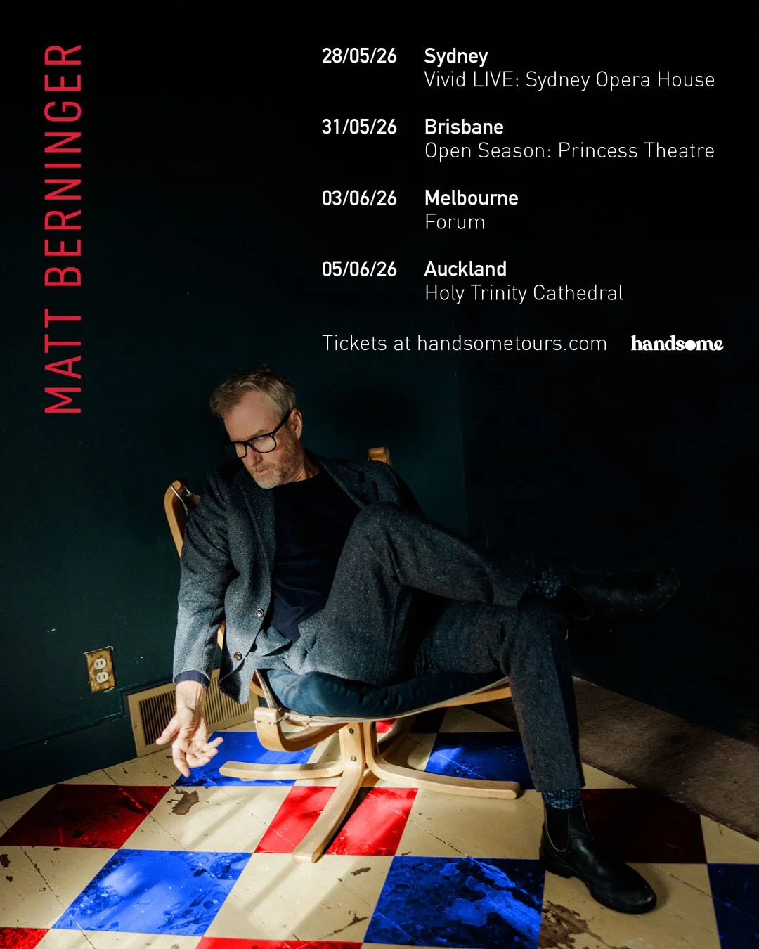 Matt Berninger 2026 tour poster for Australia and NZ. Dates at Sydney Opera House, Princess Theatre Brisbane, Forum Melbourne, and Auckland Cathedral.