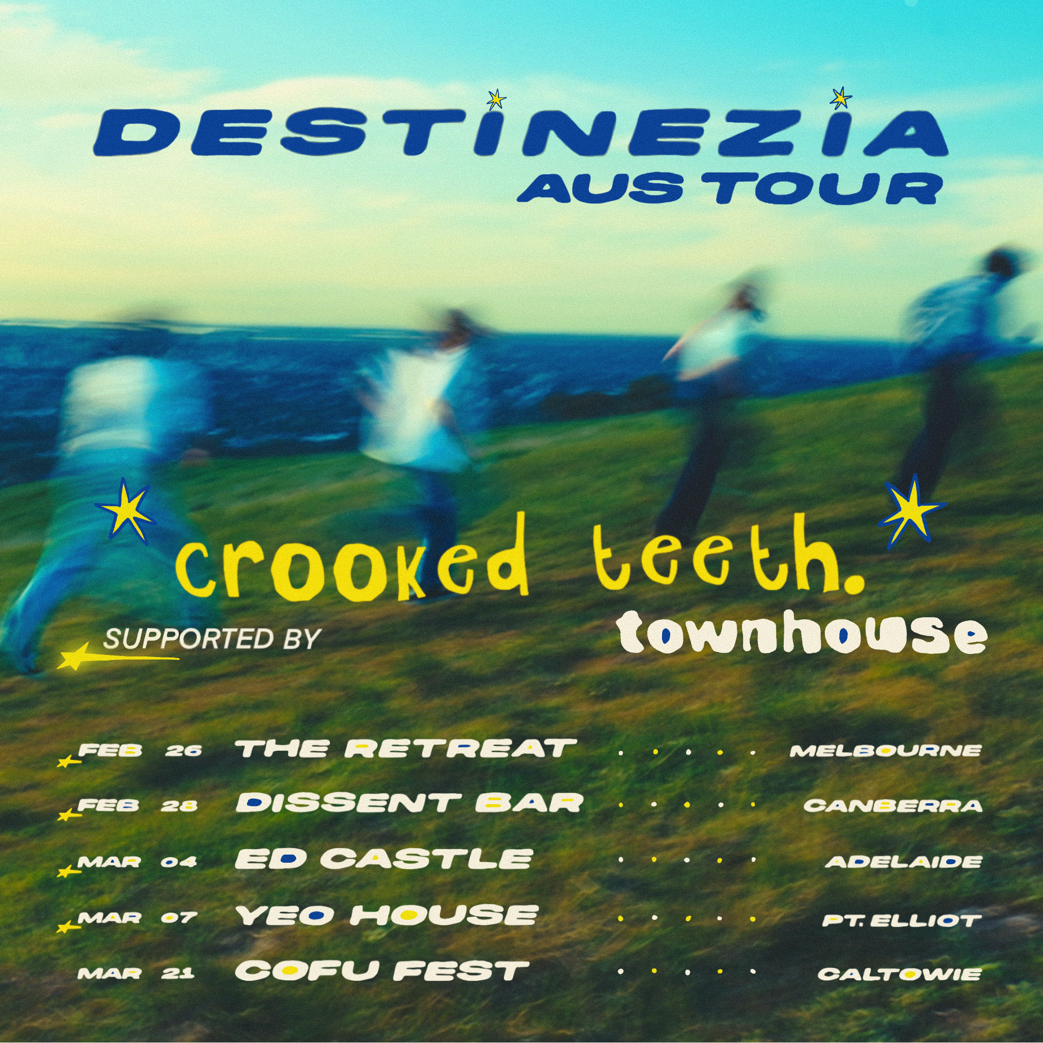 Destinezia AUS Tour poster for "crooked teeth." featuring dates in Melbourne, Canberra, Adelaide, Pt. Elliot, and Caltowie with guest townhouse.