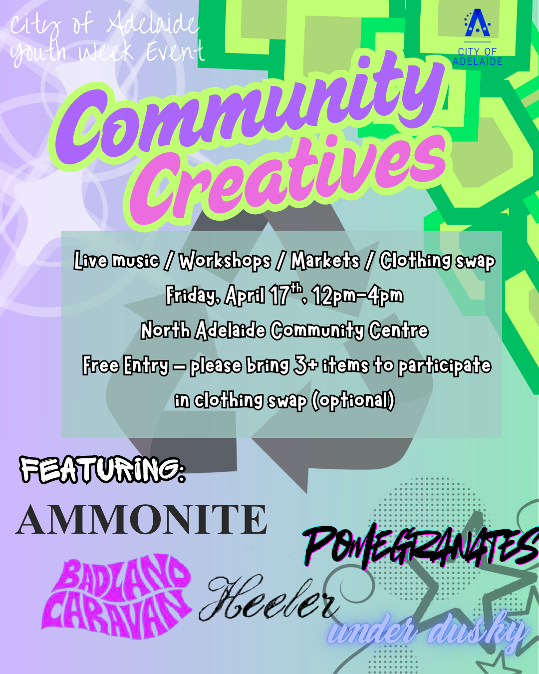 City of Adelaide Youth Week Event: Community Creatives poster. April 17, North Adelaide Community Centre. Live music by Ammonite and Badland Caravan.