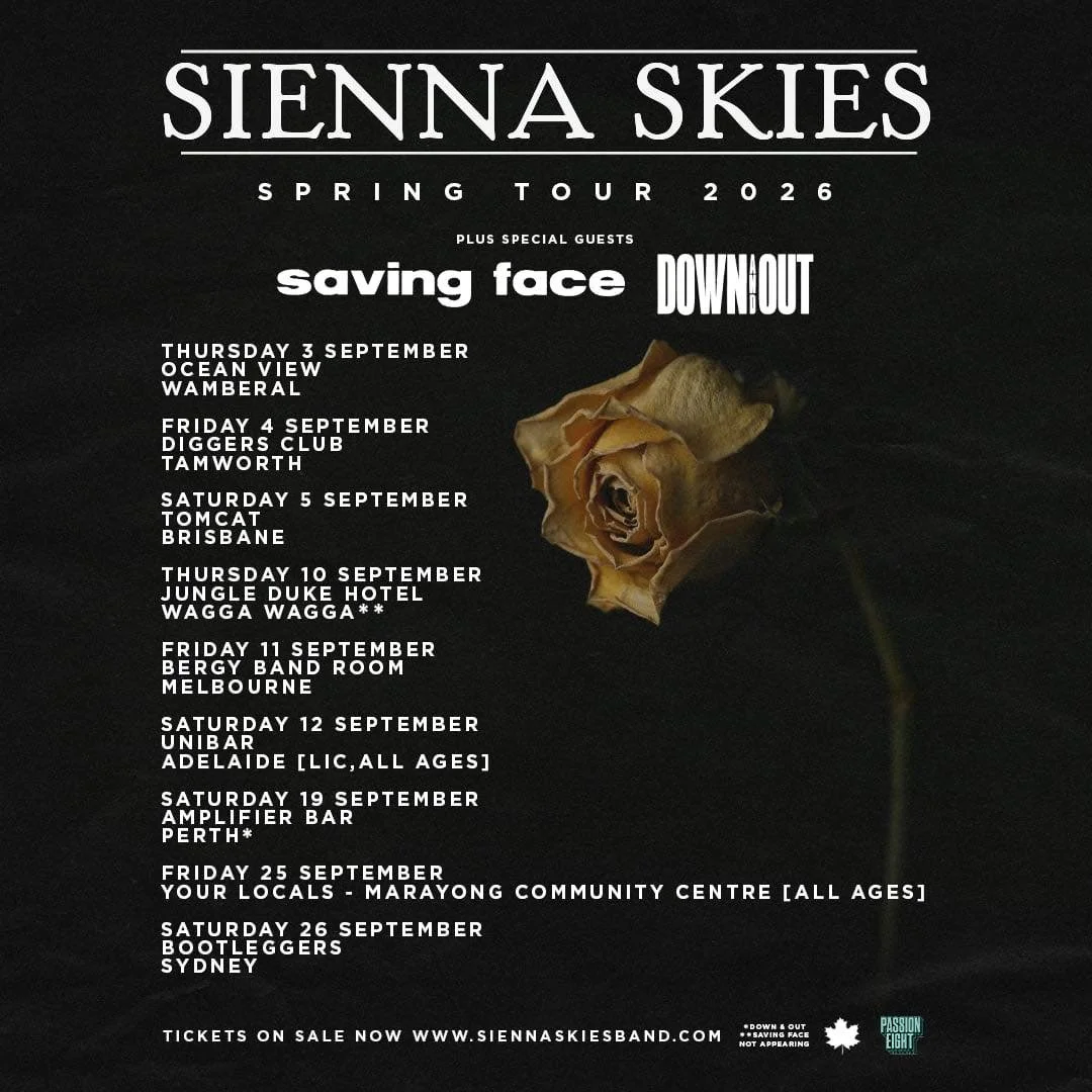 Sienna Skies Spring Tour 2026 poster featuring Saving Face and Down and Out. Tour dates include Brisbane, Melbourne, Adelaide, Perth, and Sydney.