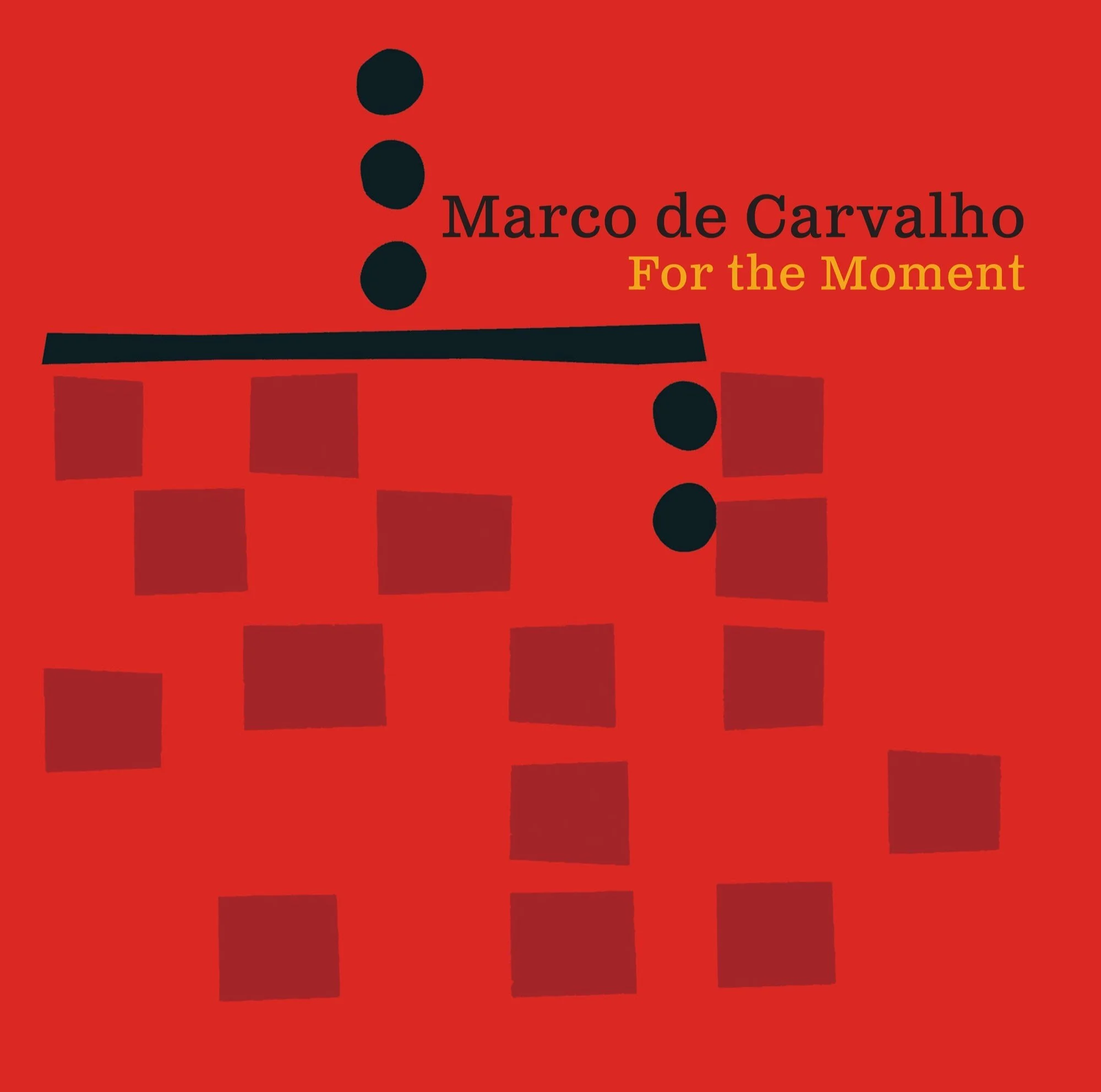 Abstract album cover art with red background, black dots, rectangles, and squares, text says "Marco de Carvalho, For the Moment."