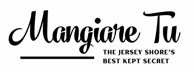 Mangiare Tu | The Jersey Shore&#39;s Best Kept Secret